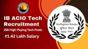 IB ACIO Tech Recruitment 2025,